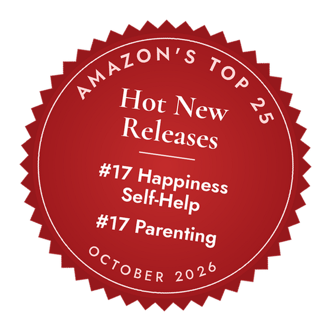Amazon Hot New Release: #17 in Happiness Self-Help, #17 in Parenting, October 2026.